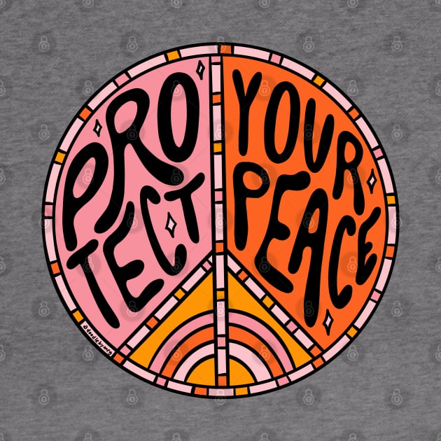 Protect Your Peace by Doodle by Meg